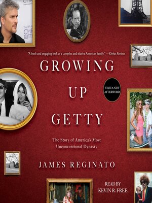 cover image of Growing Up Getty: the Story of America's Most Unconventional Dynasty